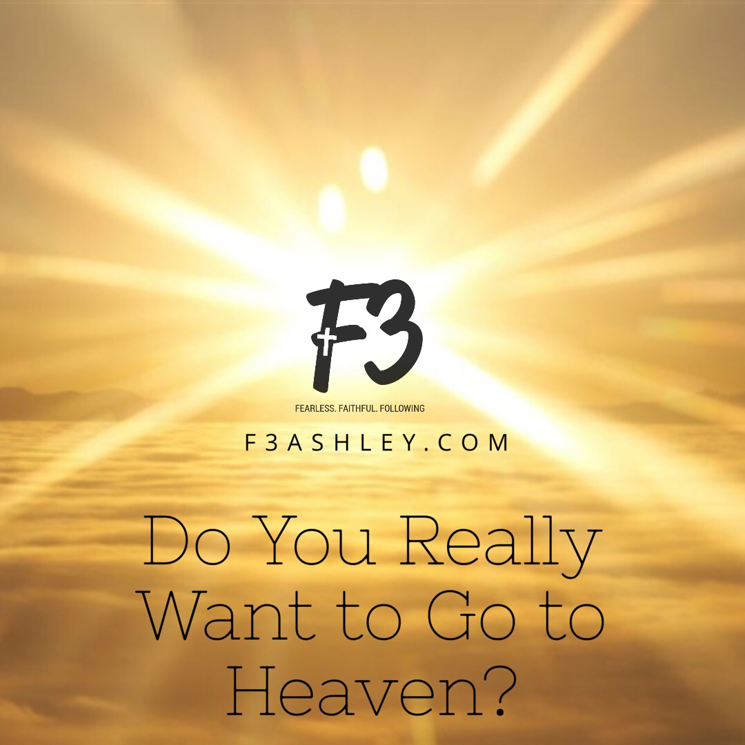 Do You Really Want To Go To Heaven F3 Ashley