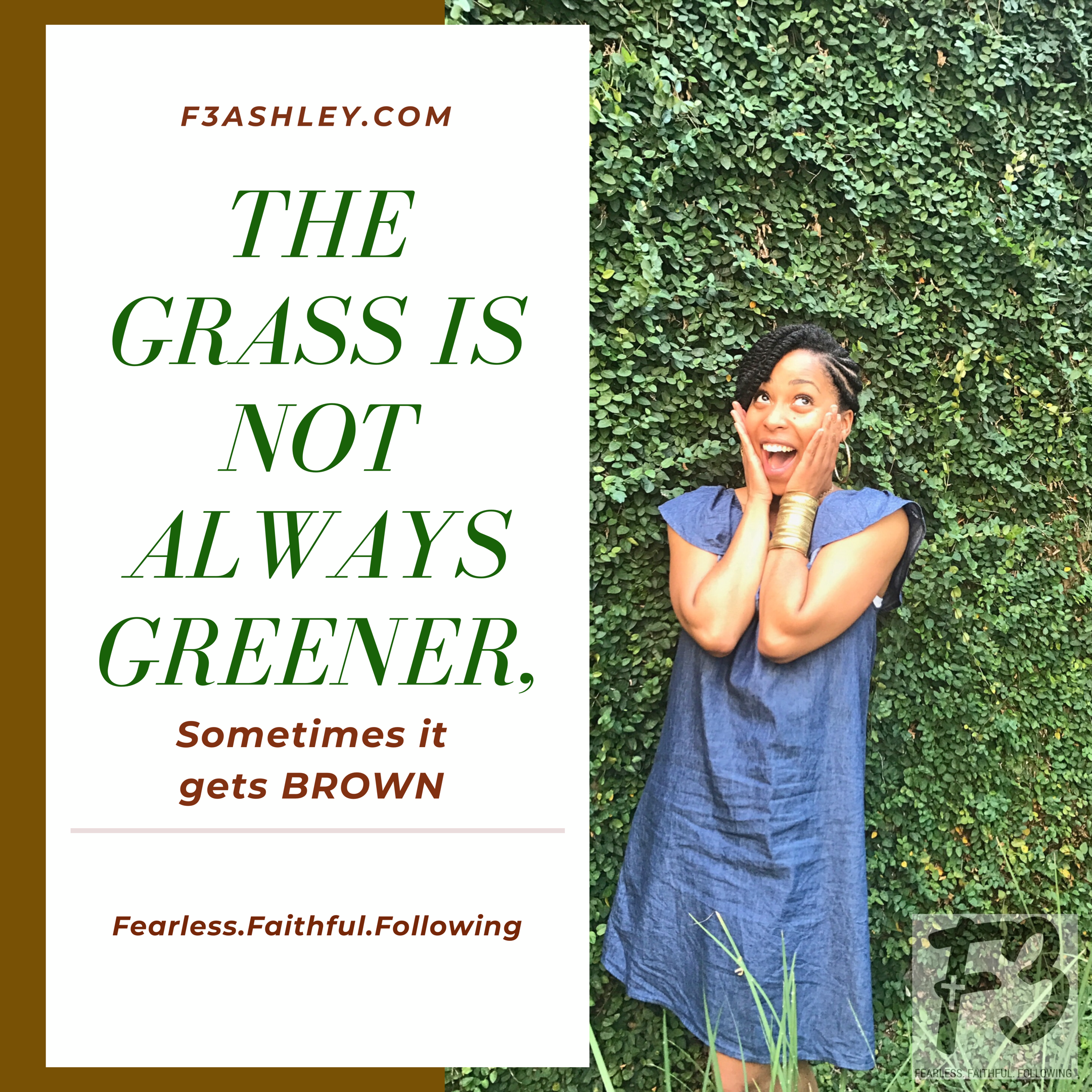 The grass is not always green